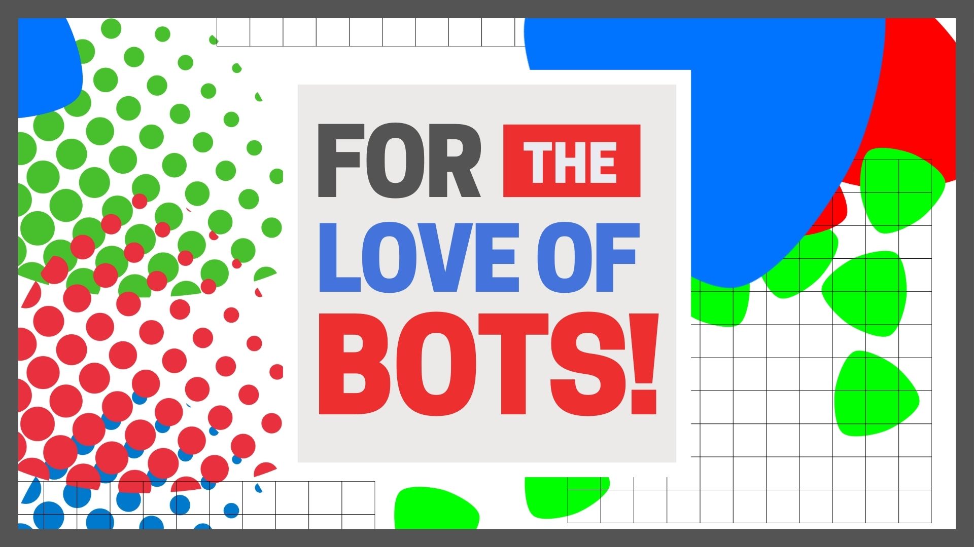 For the Love of Bots - January [ VRC HS ]