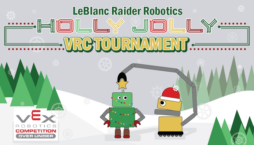 LeBlanc Middle Holly Jolly VRC Tournament - MS/HS Teams