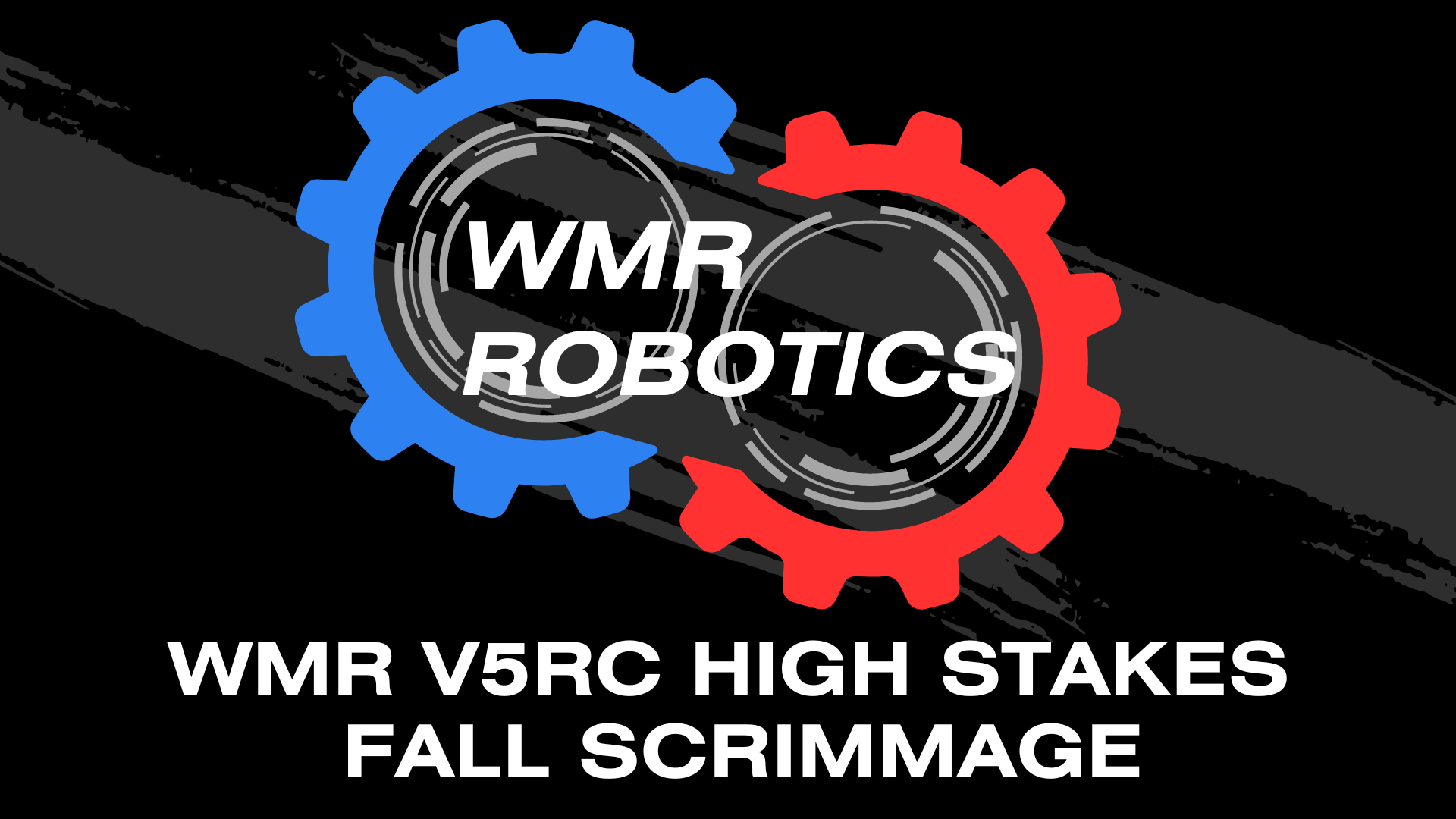 WMR VEX V5 High Stakes: Fall Scrimmage